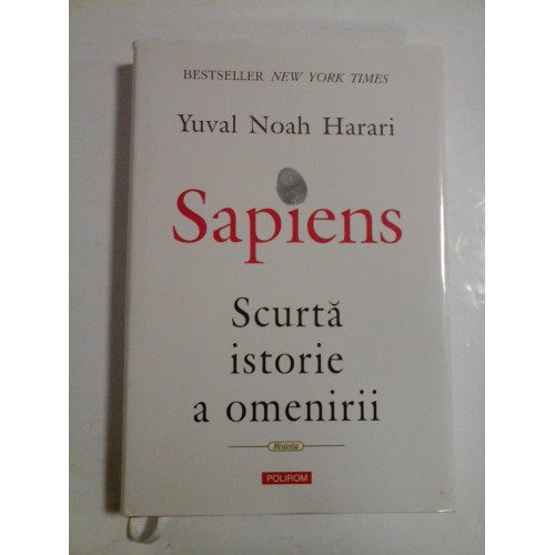 SAPIENS-Scurta istorie a omenirii - Yuval Noah HARARI SAPIENS-Scurta istorie a omenirii - Yuval Noah HARARI